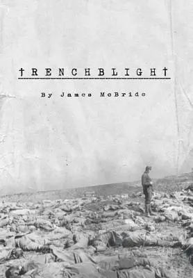 Trenchblight: Nevinnosť a rozhrešenie - Trenchblight: Innocence and Absolution