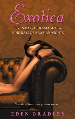 Exotika: Sedem dní Kámasútry, deväť dní arabských nocí - Exotica: Seven Days of Kama Sutra, Nine Days of Arabian Nights