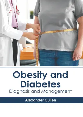 Obezita a cukrovka: Diagnóza a liečba - Obesity and Diabetes: Diagnosis and Management