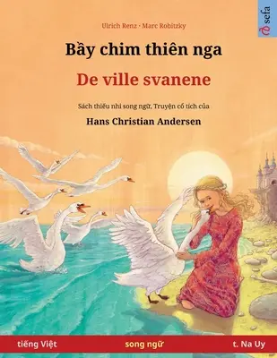 Bầy chim thin nga - Divoké labute (tiếng Việt - t. Na Uy) - Bầy chim thin nga - De ville svanene (tiếng Việt - t. Na Uy)