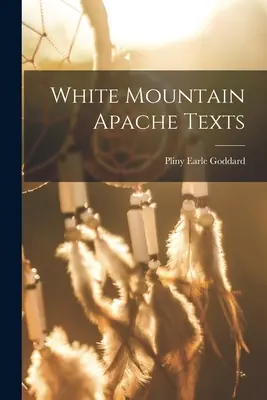 Texty Apačov z Bielych hôr - White Mountain Apache Texts