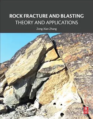 Lámanie hornín a odstrely: Teória a aplikácie - Rock Fracture and Blasting: Theory and Applications