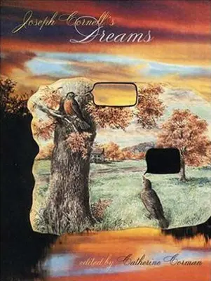 Sny Josepha Cornella - Joseph Cornell's Dreams