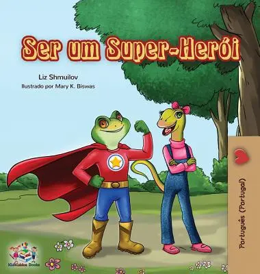 Ser um Super-Heri: Being a Superhero (portugalčina - Portugalsko) - Ser um Super-Heri: Being a Superhero (Portuguese - Portugal)