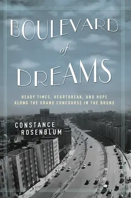 Bulvár snov: Na veľkom bulvári v Bronxe sa odohrávajú ťažké časy, zlomené srdcia a nádej - Boulevard of Dreams: Heady Times, Heartbreak, and Hope Along the Grand Concourse in the Bronx