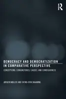 Demokracia a demokratizácia v komparatívnej perspektíve: Koncepcie, prúdy, príčiny a dôsledky - Democracy and Democratization in Comparative Perspective: Conceptions, Conjunctures, Causes, and Consequences