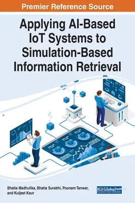 Aplikácia systémov internetu vecí založených na umelej inteligencii na vyhľadávanie informácií na základe simulácie - Applying AI-Based IoT Systems to Simulation-Based Information Retrieval