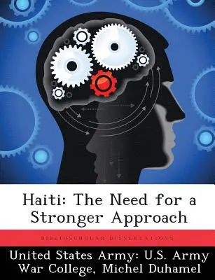 Haiti: Potreba silnejšieho prístupu - Haiti: The Need for a Stronger Approach