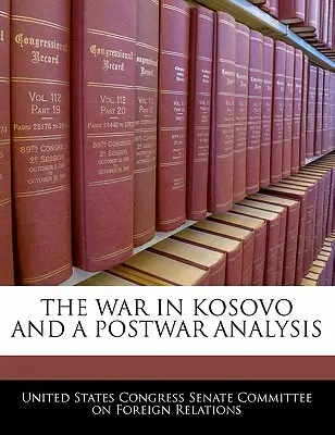 Vojna v Kosove a povojnová analýza - The War in Kosovo and a Postwar Analysis