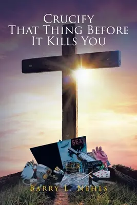 Ukrižuj tú vec skôr, než ťa zabije - Crucify That Thing Before It Kills You