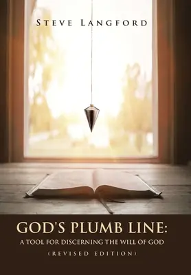 Božia olovnica: (revidované vydanie) - God's Plumb Line: A Tool for Discerning the Will of God (Revised Edition)