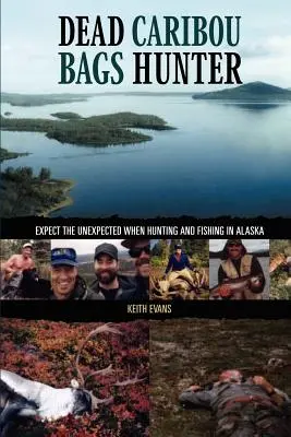 Lovec mŕtvych karibských vakov - Dead Caribou Bags Hunter