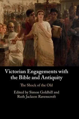 Viktoriánska angažovanosť v súvislosti s Bibliou a starovekom - Victorian Engagements with the Bible and Antiquity