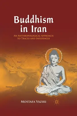 Budhizmus v Iráne: Antropologický prístup k stopám a vplyvom - Buddhism in Iran: An Anthropological Approach to Traces and Influences