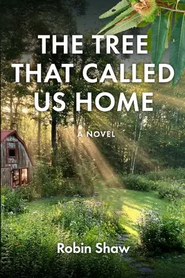 Strom, ktorý nás volal domov - The Tree That Called Us Home