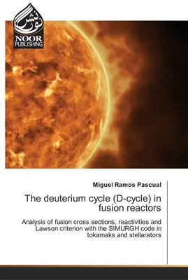 Deutériový cyklus (D-cyklus) vo fúznych reaktoroch - The deuterium cycle (D-cycle) in fusion reactors