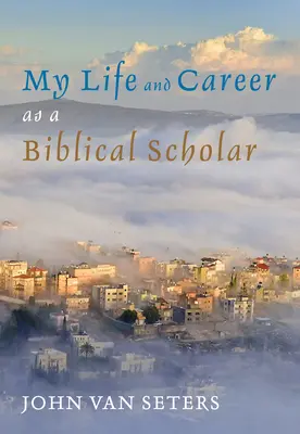 Môj život a kariéra biblického vedca - My Life and Career as a Biblical Scholar