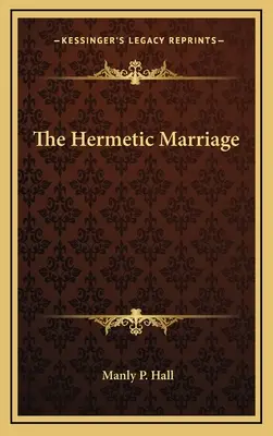 Hermetické manželstvo - The Hermetic Marriage