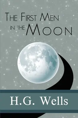 Prví ľudia na Mesiaci - The First Men in the Moon