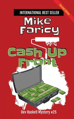 Hotovosť vopred: Dev Haskell - súkromný detektív, kniha 25, druhé vydanie - Cash Up Front: Dev Haskell - Private Investigator Book 25, Second Edition