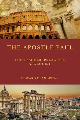 Učiteľ apoštol Pavol: Čo robilo vyučovanie, kázanie, evanjelizáciu a apologetiku apoštola Pavla výnimočne účinnými? - The Teacher the Apostle Paul: What Made the Apostle Paul's Teaching, Preaching, Evangelism, and Apologetics Outstanding Effective?