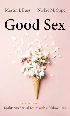 Dobrý sex, druhé vydanie - Good Sex, Second Edition