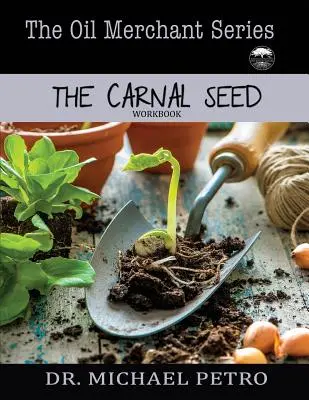 Séria Obchodník s olejom - Telesné semeno - The Oil Merchant Series - The Carnal Seed