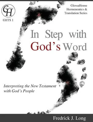 In Step with God's Word: Výklad Nového zákona s Božím ľudom - In Step with God's Word: Interpreting the New Testament with God's People