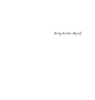 Byť okrem seba - Being Besides Myself