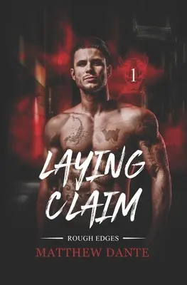Kladenie nárokov: Drsné hrany - Laying Claim: Rough Edges