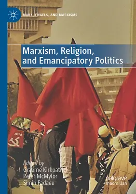 Marxizmus, náboženstvo a emancipačná politika - Marxism, Religion, and Emancipatory Politics