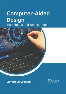 Počítačom podporované navrhovanie: Techniky a aplikácie - Computer-Aided Design: Techniques and Applications