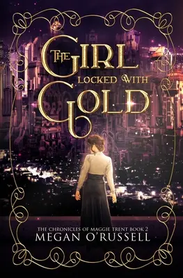 Dievča zamknuté zlatom - The Girl Locked With Gold