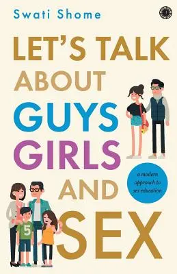 Hovorme o chlapcoch, dievčatách a sexe: Moderný prístup k sexuálnej výchove - Let's Talk about Guys Girls and Sex:: A Modern Approach to Sex Education