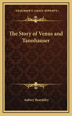 Príbeh Venuše a Tannhausera - The Story of Venus and Tannhauser