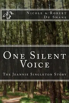 Jeden tichý hlas: Príbeh Jeannie Singletonovej - One Silent Voice: The Jeannie Singleton Story