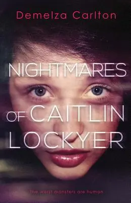 Nočné mory Caitlin Lockyerovej - Nightmares of Caitlin Lockyer