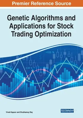 Genetické algoritmy a aplikácie na optimalizáciu obchodovania s akciami - Genetic Algorithms and Applications for Stock Trading Optimization