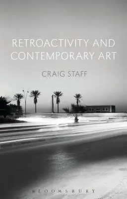 Retroaktivita a súčasné umenie - Retroactivity and Contemporary Art