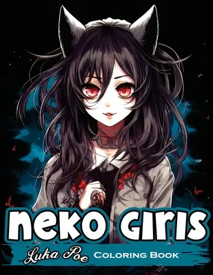 Neko Girls: Uvoľnite sa a popustite uzdu svojej kreativite s rozkošnými Neko dievčatami! - Neko Girls: Relax and Unleash Your Creativity with Adorable Neko Girls!