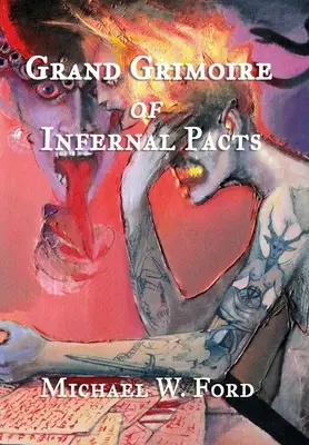 Veľký grimoár pekelných paktov: Goetická teurgia - Grand Grimoire of Infernal Pacts: Goetic Theurgy