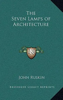Sedem svetiel architektúry - The Seven Lamps of Architecture