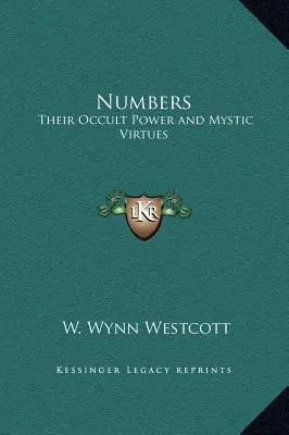Čísla: Ich okultná moc a mystické cnosti - Numbers: Their Occult Power and Mystic Virtues