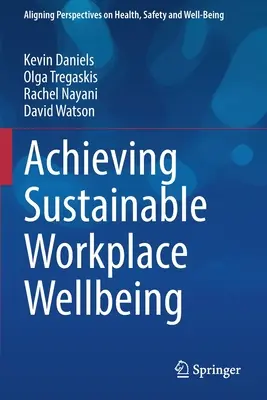 Dosiahnutie udržateľnej pohody na pracovisku - Achieving Sustainable Workplace Wellbeing