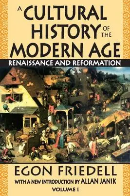 Kultúrne dejiny novoveku: Renesancia a reformácia: 1. zväzok - A Cultural History of the Modern Age: Volume 1, Renaissance and Reformation