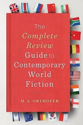 Kompletný recenzný sprievodca súčasnou svetovou beletriou - The Complete Review Guide to Contemporary World Fiction