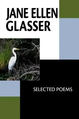 Jane Ellen Glasserová: Vybrané básne - Jane Ellen Glasser: Selected Poems