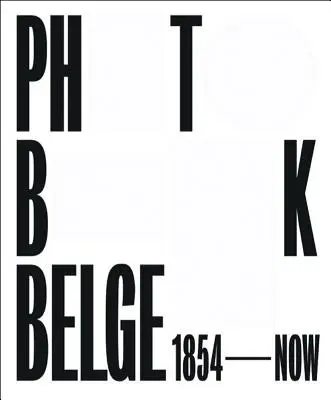 Fotokniha Belge: 1854 - Teraz - Photobook Belge: 1854 - Now
