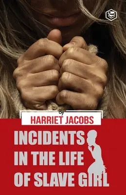 Incidents in the Life of a Slave Girl (Príhody zo života otrokyne) - Incidents in the Life of a Slave Girl