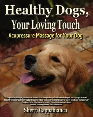 Zdravé psy, váš láskavý dotyk - Healthy Dogs, Your Loving Touch